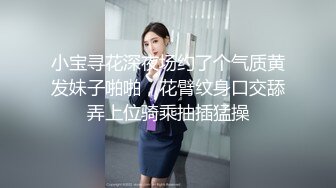 东莞淫荡翘臀小炮友，小卧室内小情侣调情