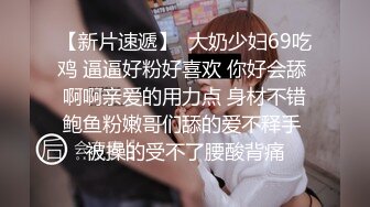 年龄不大却很骚00后嫩妹子，无毛极品肥穴假屌猛捅，骑乘抽插高潮出水，掰穴特写扣弄，小穴很紧致淫骚