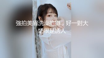 亚籍非常清纯甜美妹子无毛嫩穴自慰诱惑，张开双腿揉搓塞着跳蛋震动身体颤抖