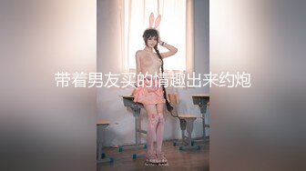 某热销作品 妻母狗 女友 嫩妹 啪啪 3P群P 调教 舔脚 各种淫荡玩法