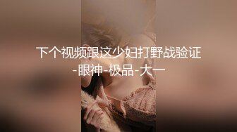 重磅9月福利⑩ 推特反差婊，顶级绿帽人妻【嫂子爱露出】长视频，顶级口活+大白天户外露出边道具紫薇2