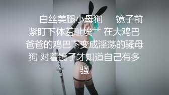 高颜美女 做你男朋友真性福这么漂亮 身材高挑大长腿 长相甜美文静性格温柔 很会配合 大哥操的很卖力