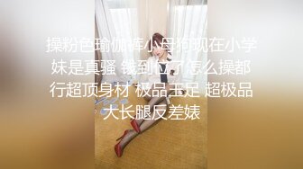 私享台 ❤ 新台大肚腩胖哥尝试各种姿势草苗条女炮友玩得尽兴妹子说生气了不干了