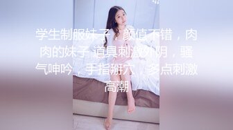 漂亮美女吃鸡啪啪 身材丰腴 大奶子很开心很满足