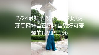 寻花偷拍系列-男主约了个高颜值大奶美女啪啪…