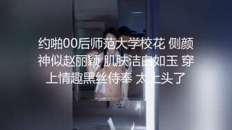 STP30693 模特身材网红女神！极品美腿足交！深喉插嘴口活一流，骑乘位爆操，从下往上视角，操的流出白浆