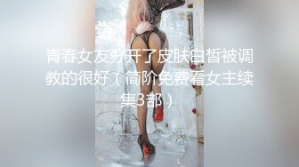 ❤️❤️爆乳眼镜小美女，抽插小嘴口活一流，怼入小穴爆操，无毛骚穴，尽情大力输出，美女很耐操