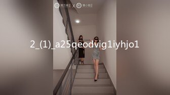 STP15226 公厕调教啪啪操美腿乖乖女 无套激情抽插 趴下内内穿衣服直接操 爆精内射 拔屌无情