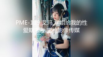 【新片速遞】 男：我是你的舔狗，叫爸爸，干得时候叫的那么开心 ❤️ 女孩：傻逼，傻狗，以后我不叫咯，做女生精彩不停哈哈哈！对白有趣 