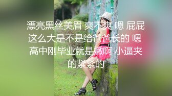 嫩妹子，漂亮爱笑，美腿翘臀，今夜艳福不浅干爽了