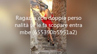 Ragazza con doppia personalità se le fa scopare entrambe (655390b5951a2)