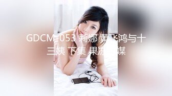 冒死潜入女生宿舍爬墙偷窥漂亮女生洗澡洗BB